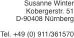 Susanne Winter Kobergerstr. 51 D-90408 Nürnberg  